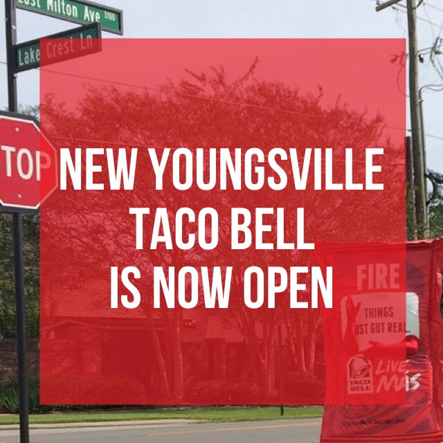 Taco Bell in Youngsville is Now Open Developing Lafayette