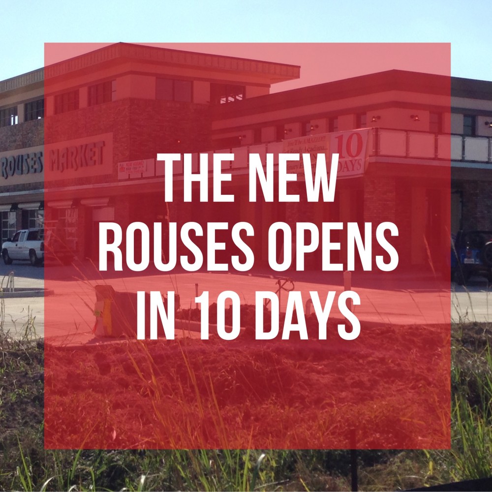 Rouses on Johnston Opens in 10 Days Developing Lafayette